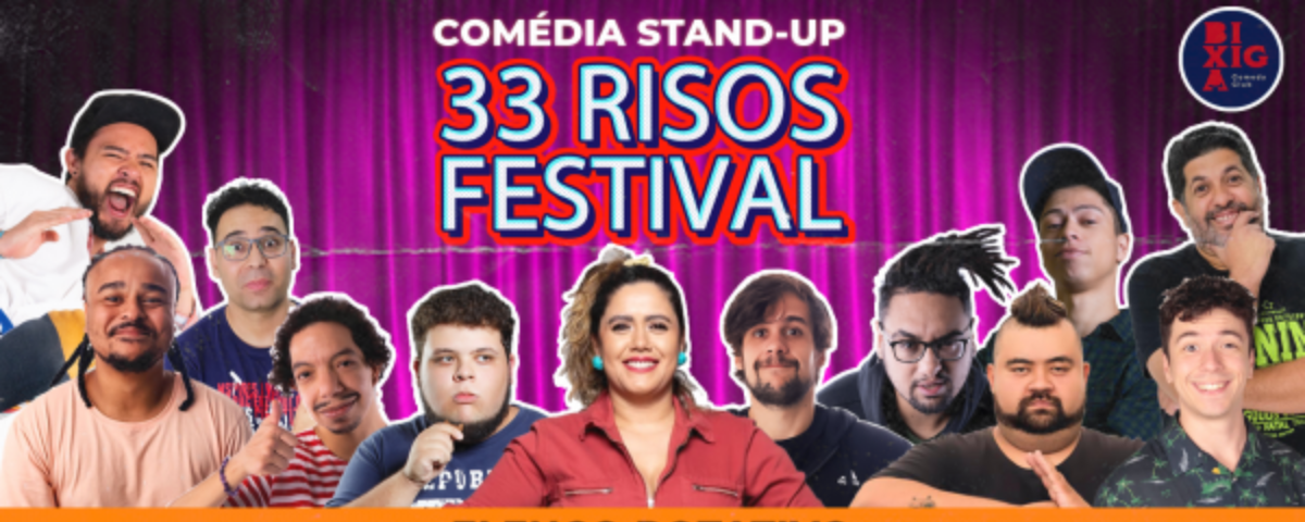 Flyer de divulgação do 33 Risos Festival, com diversos humoristas da atualidade. Este é um dos programas a se anotar na agenda do final de semana em São Paulo. 
