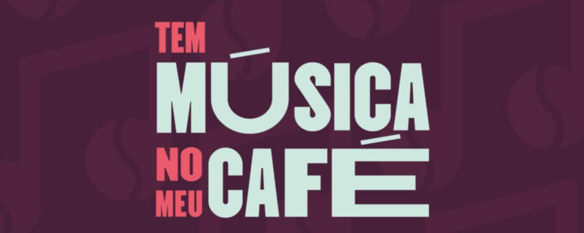 Banner do Tem Música no Meu Café, evento que faz parte da agenda de junho.