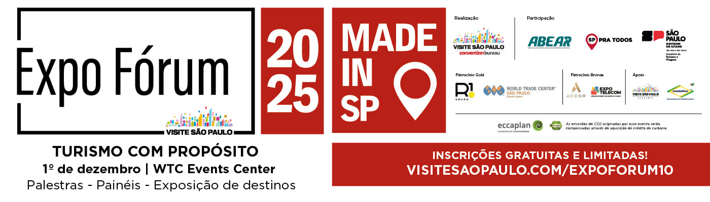 Banner Expo Fórum 2025 Visite São Paulo WTC Events Center Expo Fórum 2025 Made in SP - Turismo com Propósito | 1º de dezembro, WTC Events Center | Inscrições gratuitas e limitadas | Visite São Paulo Convention Bureau