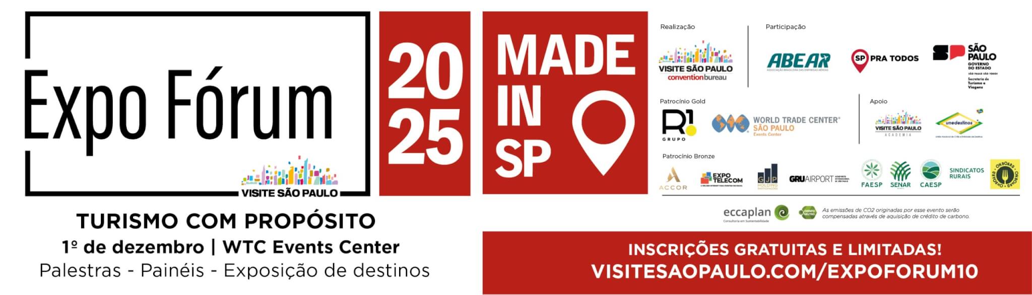 Expo Fórum 2025 Made in SP - Turismo com Propósito | 1º de dezembro, WTC Events Center | Inscrições gratuitas e limitadas | Visite São Paulo Convention Bureau